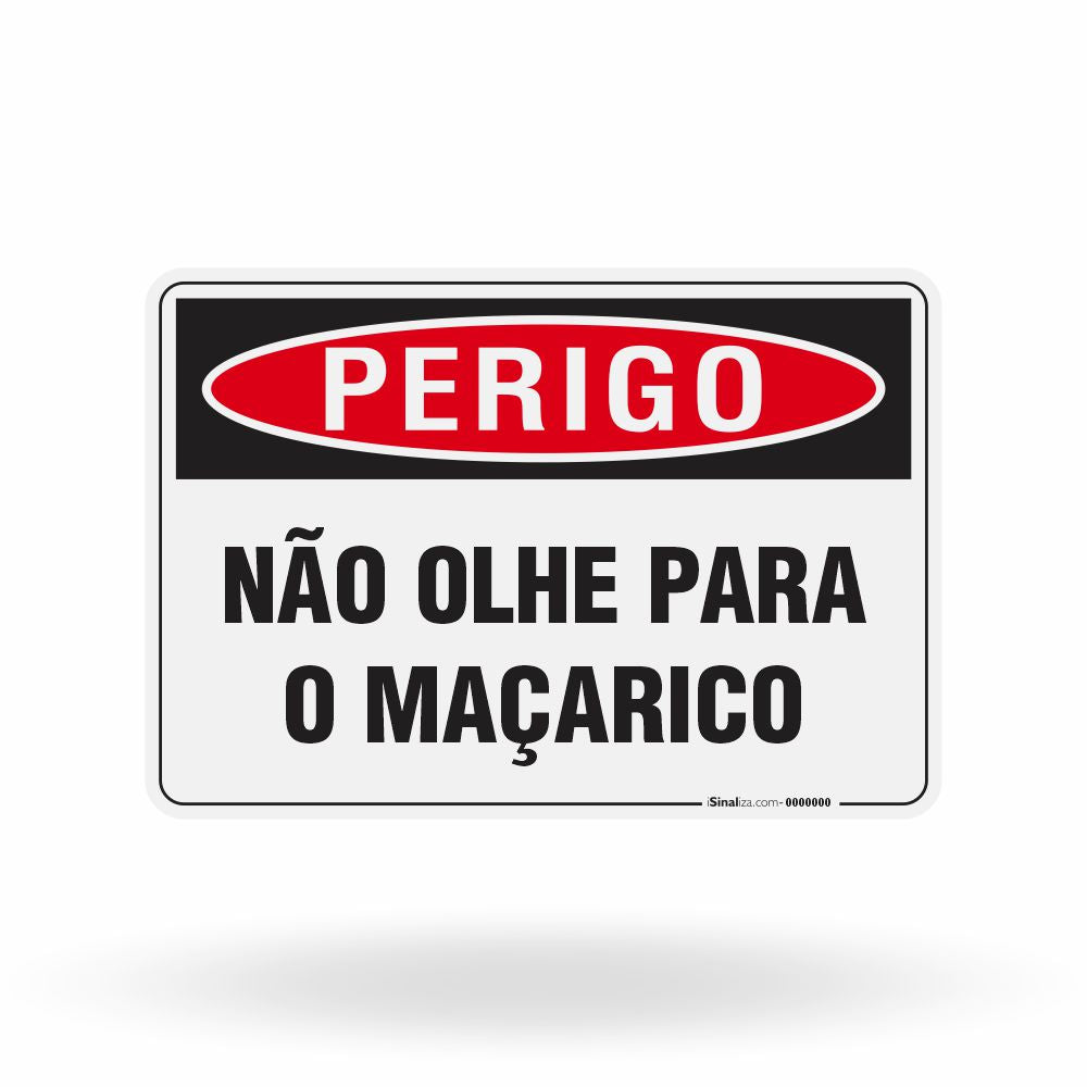 Placa Perigo - Não Olhe Para o Maçarico