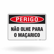 Placa Perigo - Não Olhe Para o Maçarico