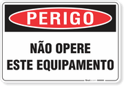 Placa Perigo Não Opere Este Equipamento