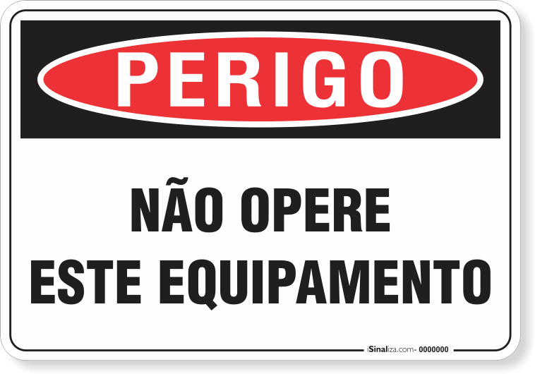 Placa Perigo Não Opere Este Equipamento