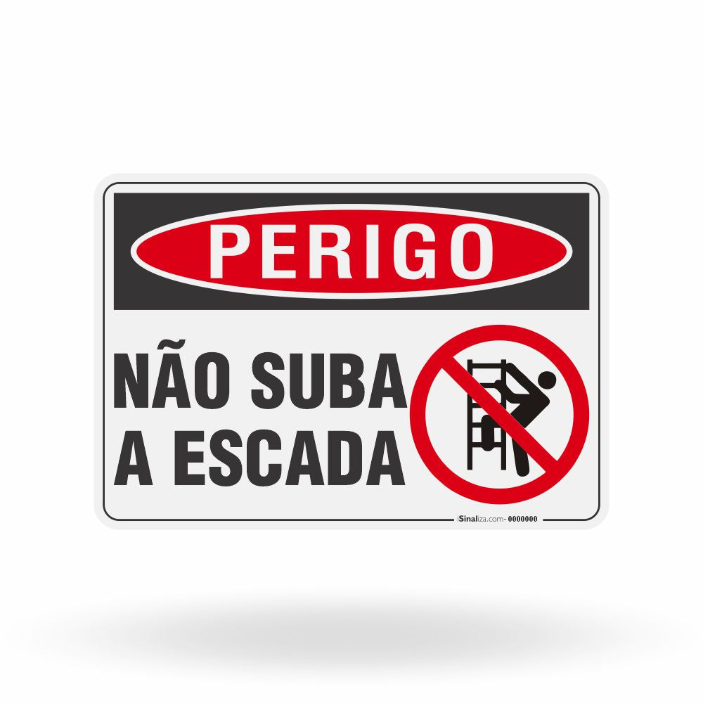 Placa Perigo - Não Suba a Escada