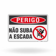 Placa Perigo - Não Suba a Escada