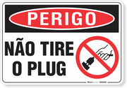 Placa Perigo Não Tire O Plug