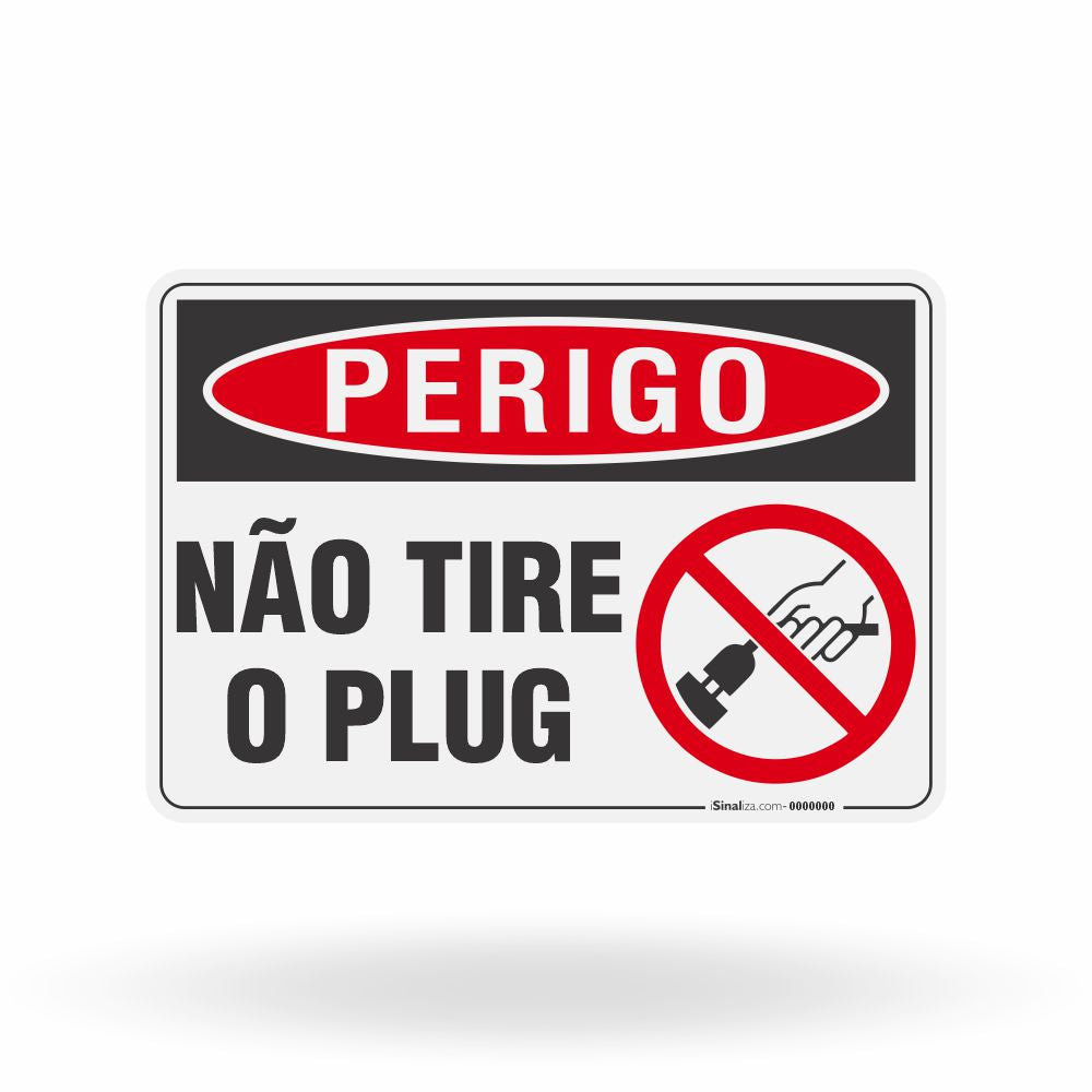 Placa Perigo - Não Tire o Plug