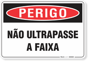 Placa Perigo Não Ultrapasse A Faixa