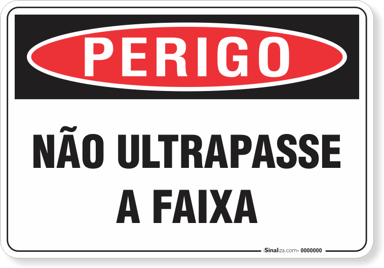 Placa Perigo Não Ultrapasse A Faixa