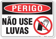 Placa Perigo Não Use Luvas