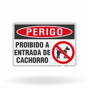 Placa Perigo - Proibido a Entrada de Cachorro