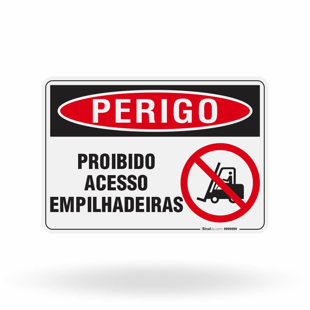 Placa Perigo - Proibido Acesso Empilhadeiras