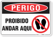 Placa Perigo Proibido Andar Aqui