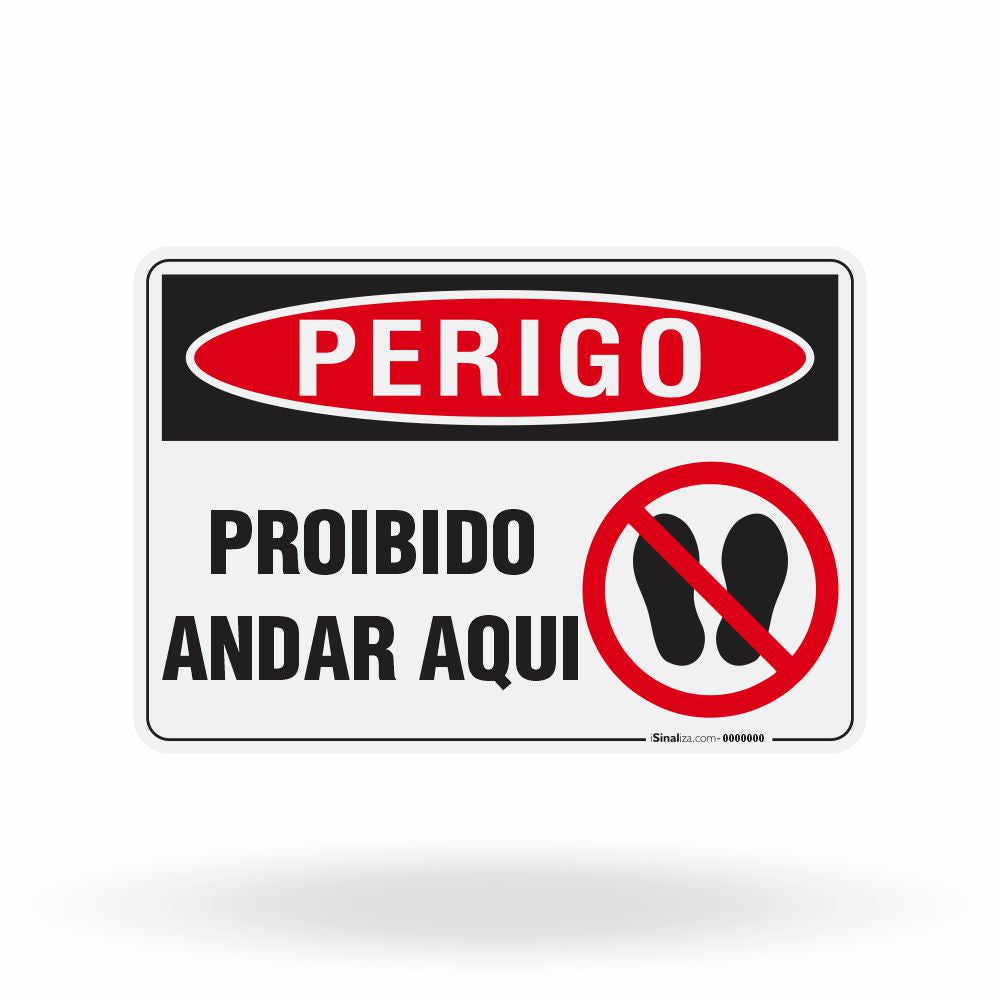 Placa Perigo - Proibido Andar Aqui