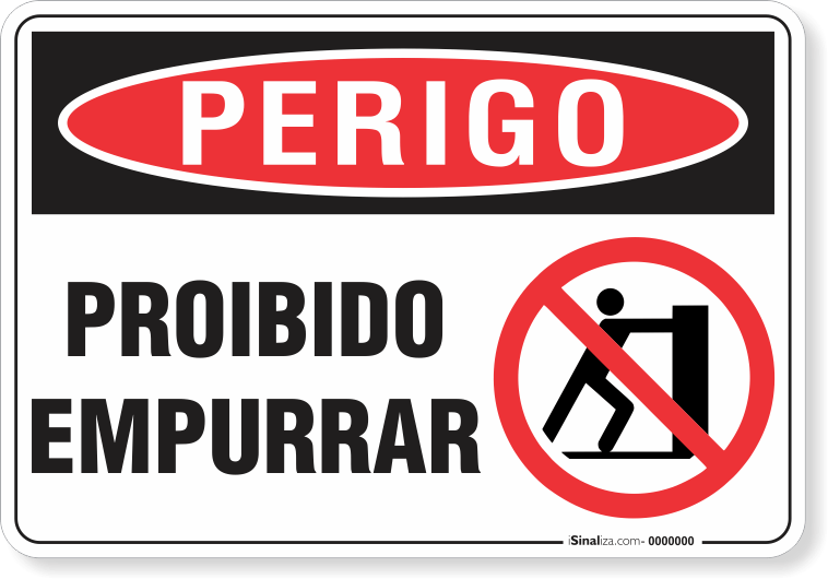 Placa Perigo Proibido Empurrar