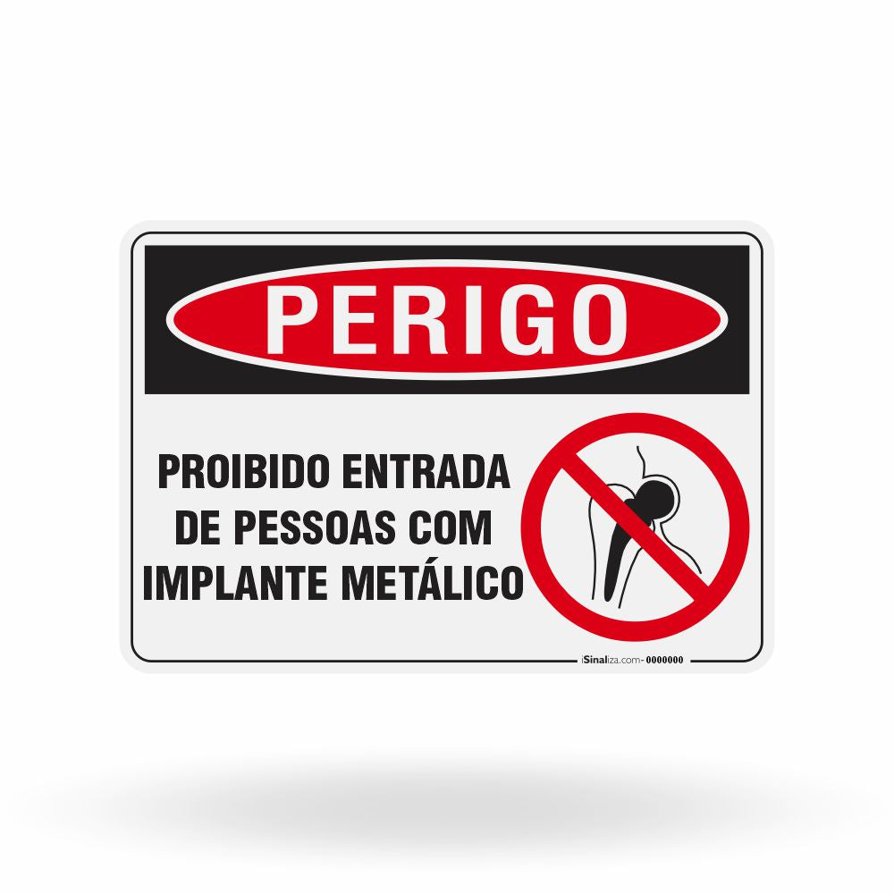 Placa Perigo - Proibido Entrada de Pessoas com Implante Metálico