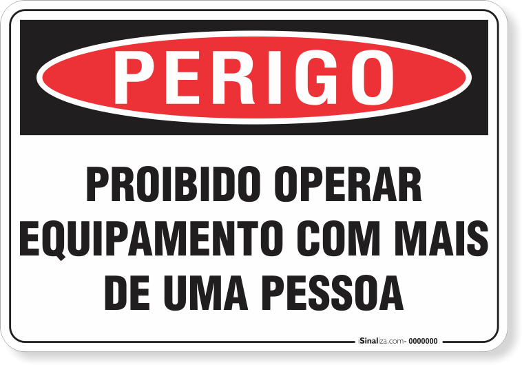 Placa Perigo Proibido Operar Equipamento Com Mais De Uma Pessoa
