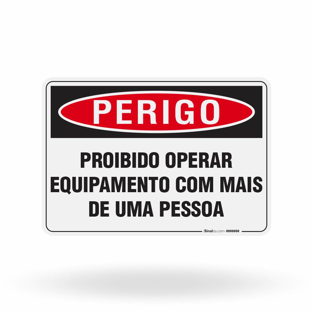 Placa Perigo - Proibido Operar Equipamento com Mais de uma Pessoa