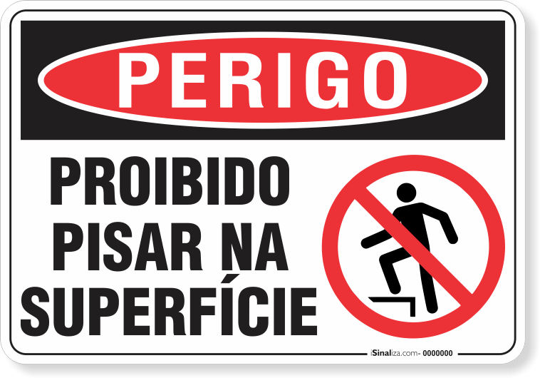 Placa Perigo Proibido Pisar Na Superfície