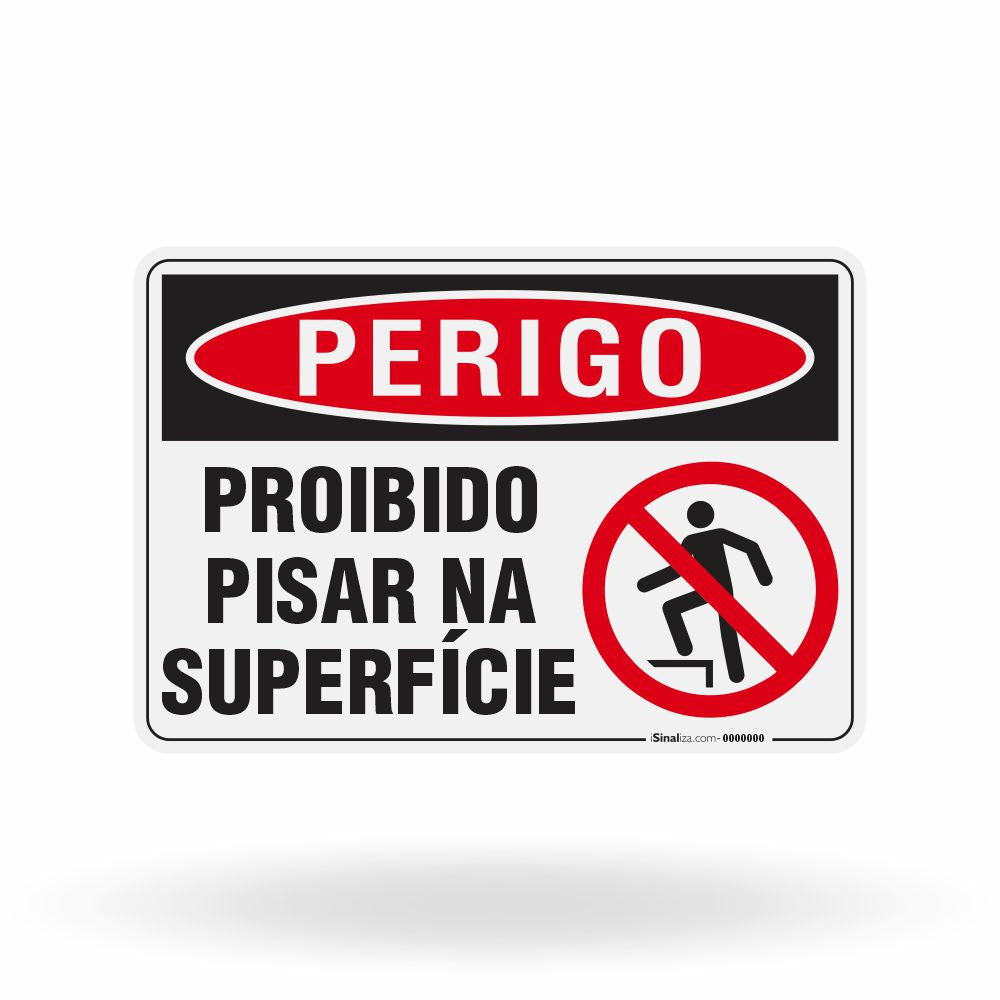 Placa Perigo - Proibido Pisar na Superfície