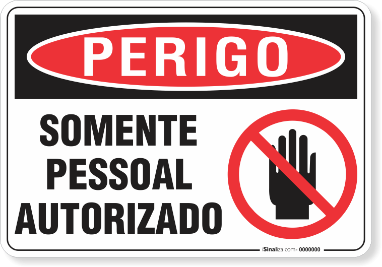 Placa Perigo Somente Pessoal Autorizado