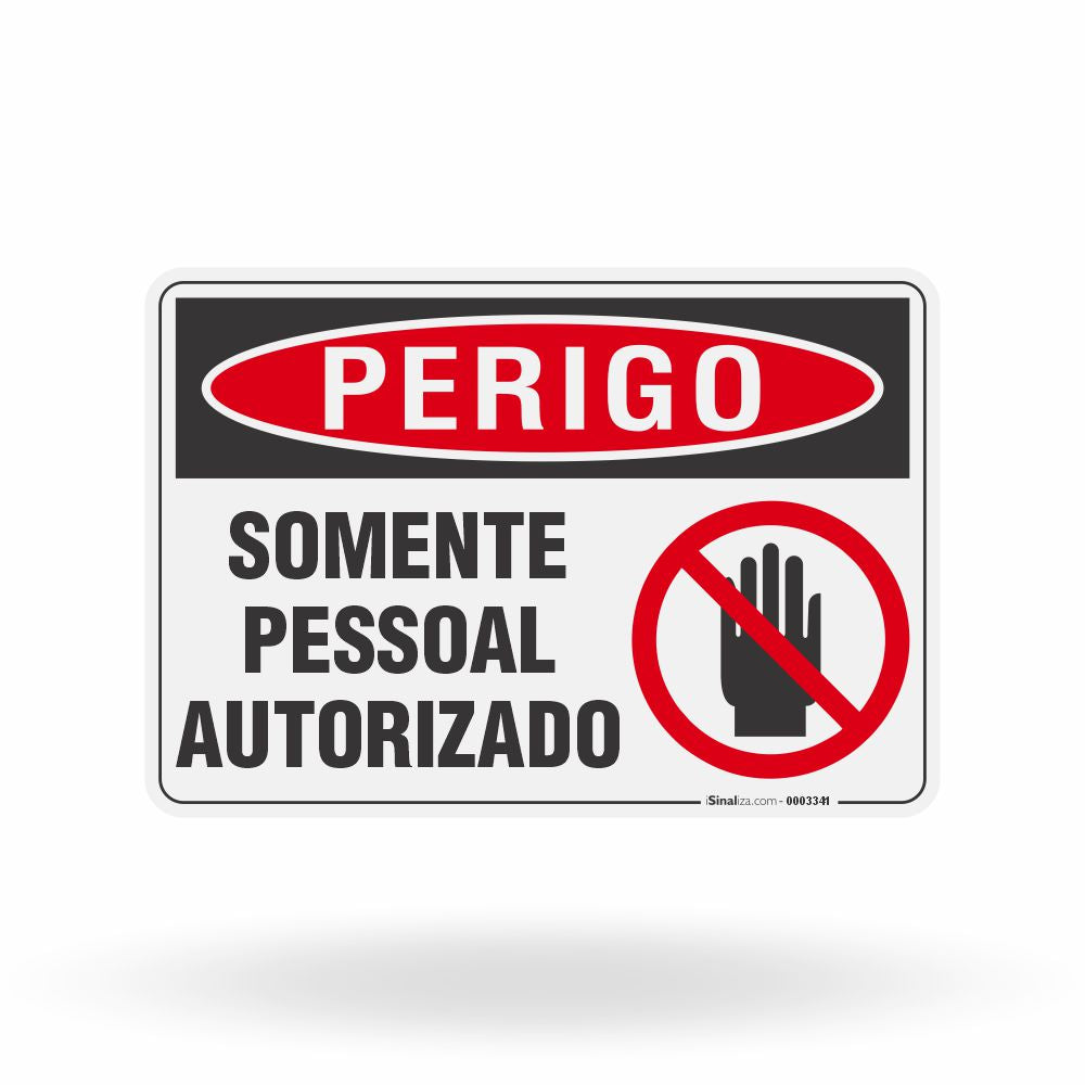 Placa Perigo - Somente Pessoal Autorizado
