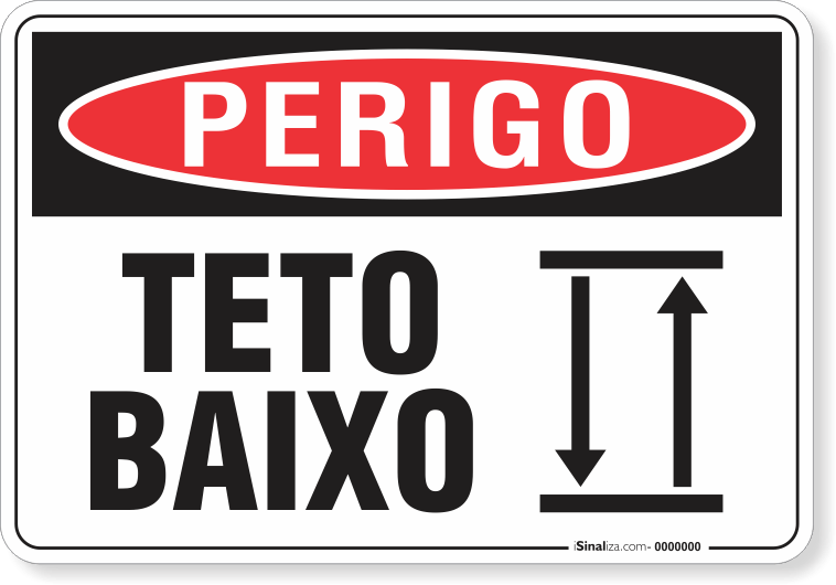 Placa Perigo Teto Baixo