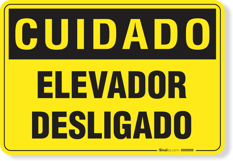 Placa Cuidado  Elevador Desligado