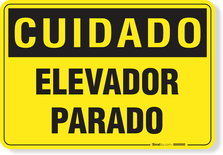 Placa Cuidado Elevador Parado