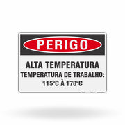 Placa Perigo - Alta Temperatura Temperatura de Trabalho 115ºC a 170ºC