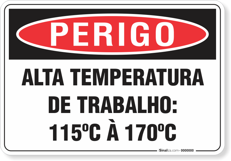 Placa Perigo Alta Temperatura De Trabalho 115ºc A 170ºc