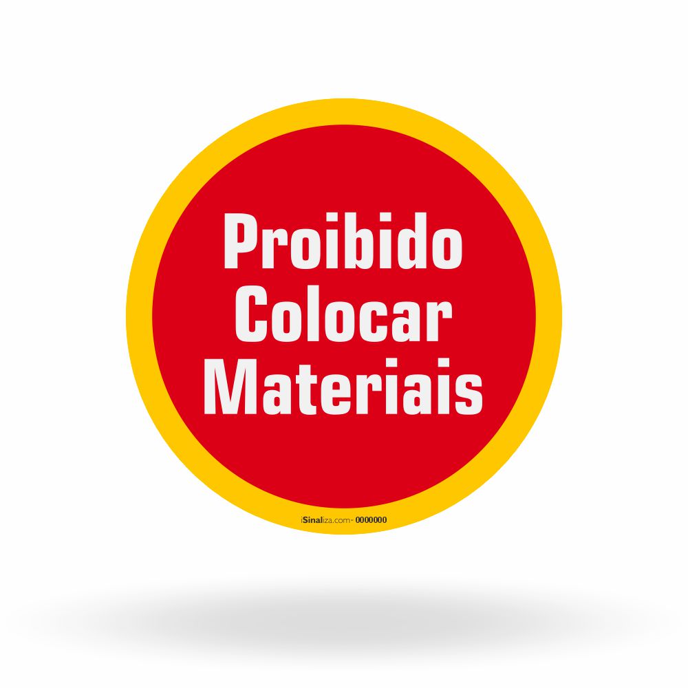 Placa "Proibido Colocar Materiais" Fotoluminescente