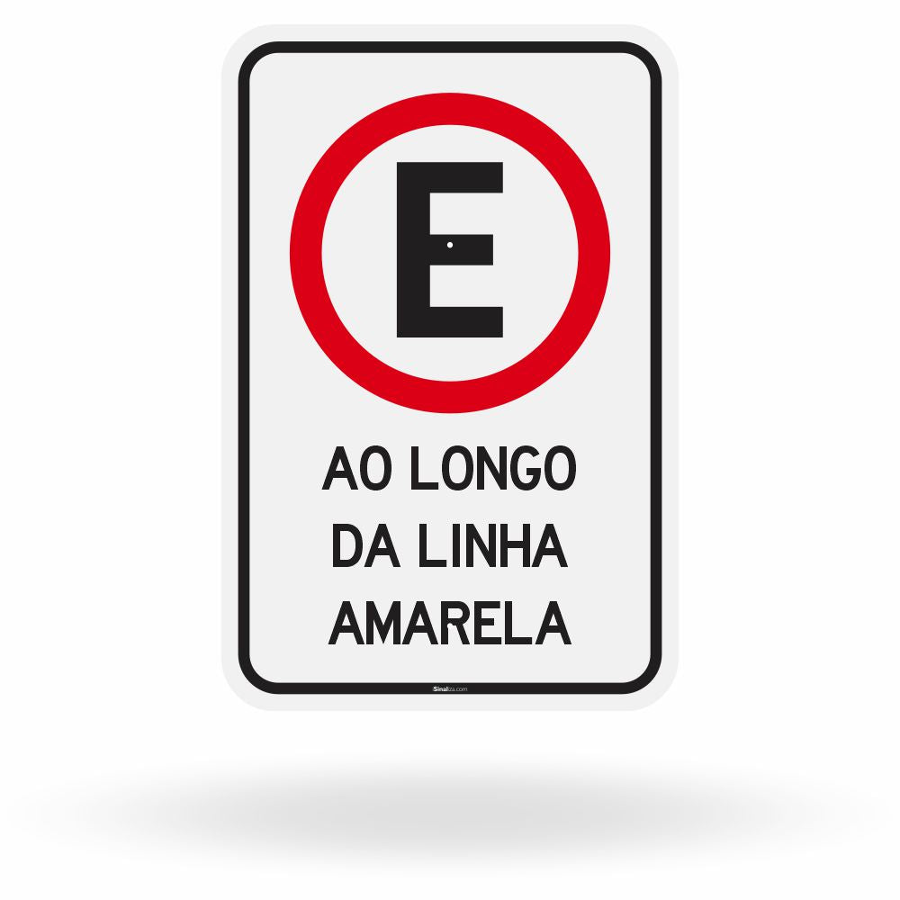 Placa Proibido Estacionar ao Longo da Linha Amarela