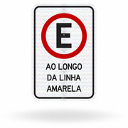 Placa Proibido Estacionar ao Longo da Linha Amarela