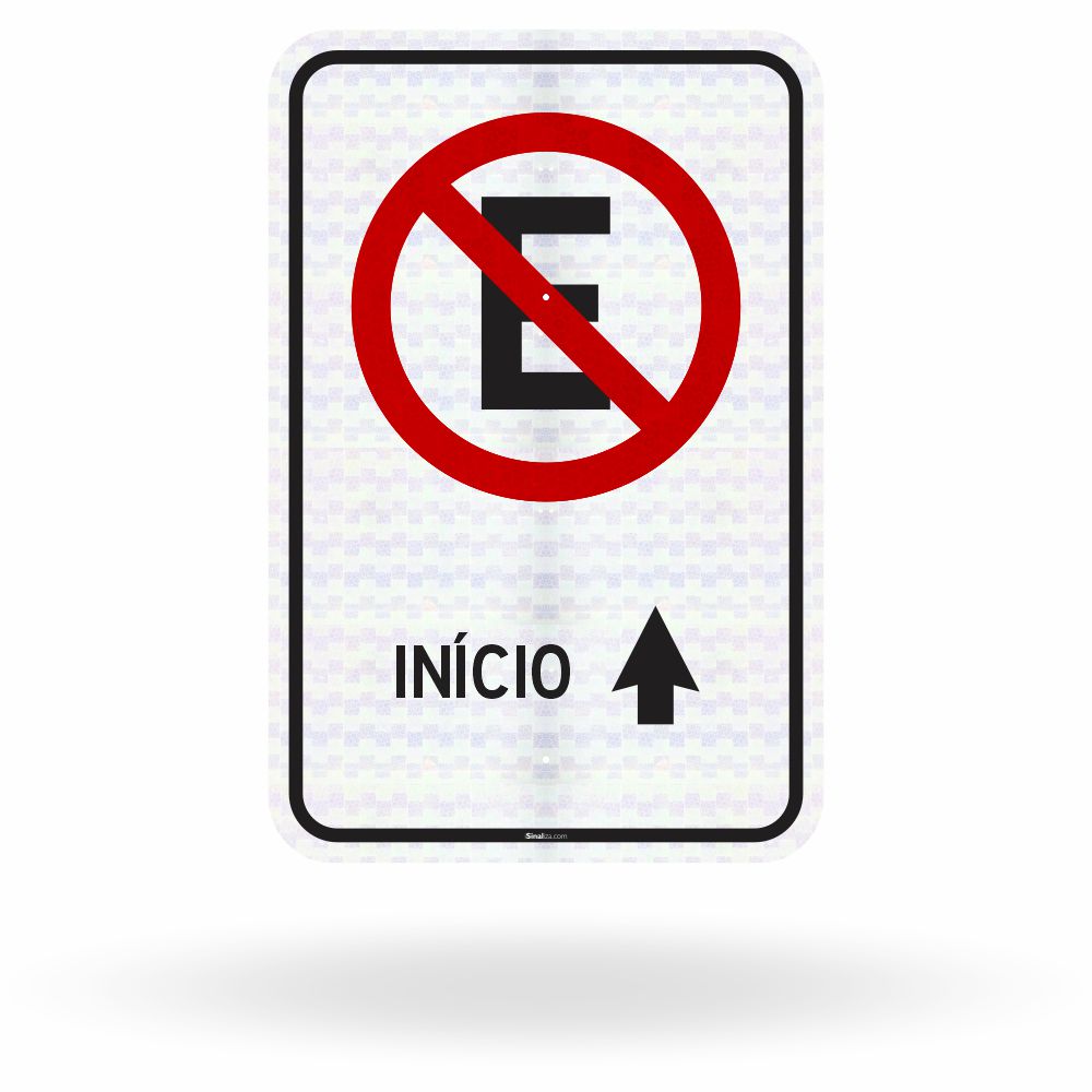 Placa Proibido Estacionar - Início (R-6a)