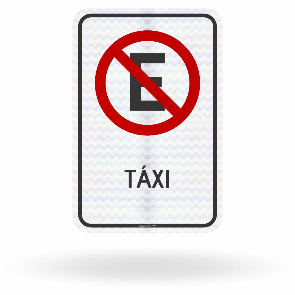 Placa Proibido Estacionar - Ponto de Táxi (R-6a)