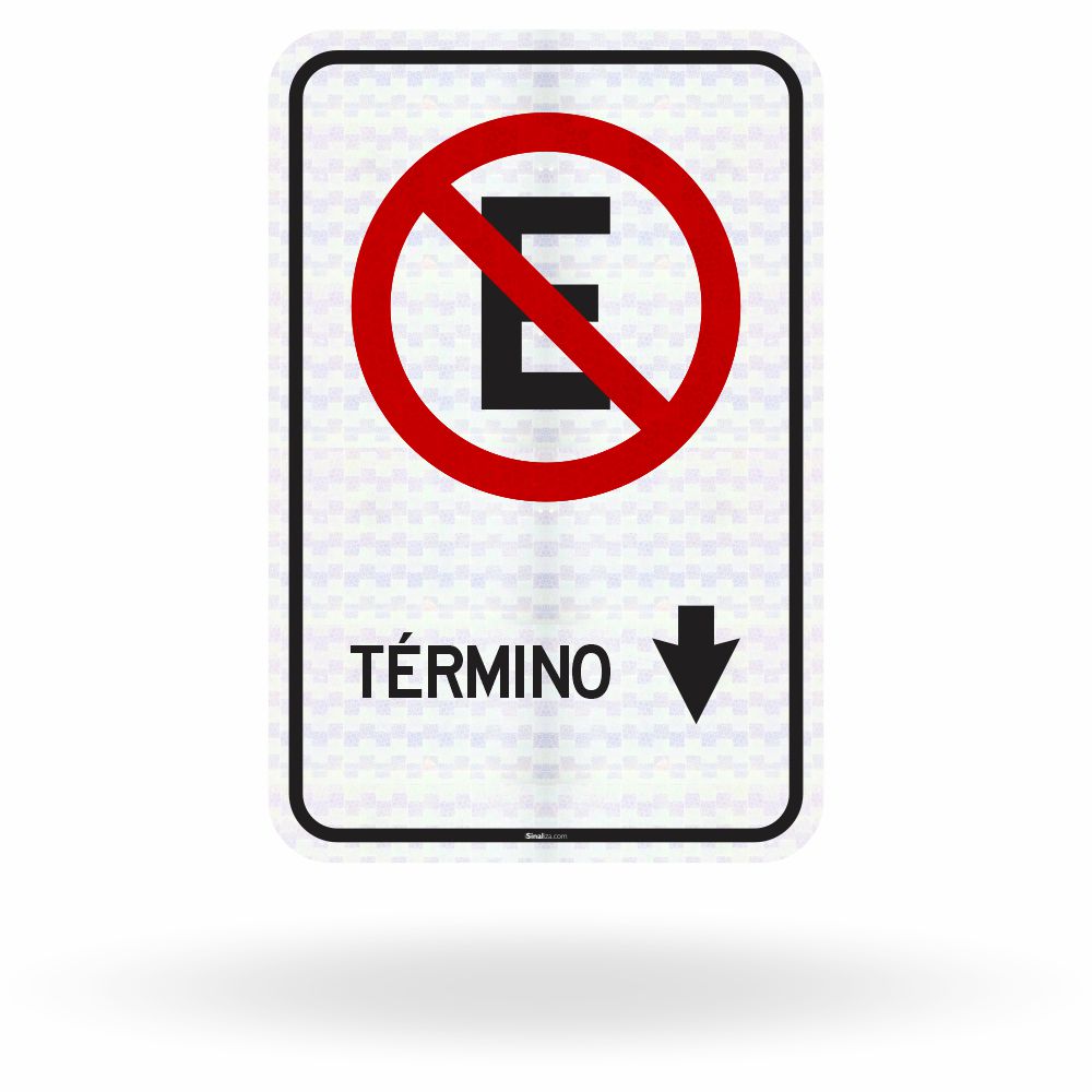 Placa Proibido Estacionar - Término (R-6a)