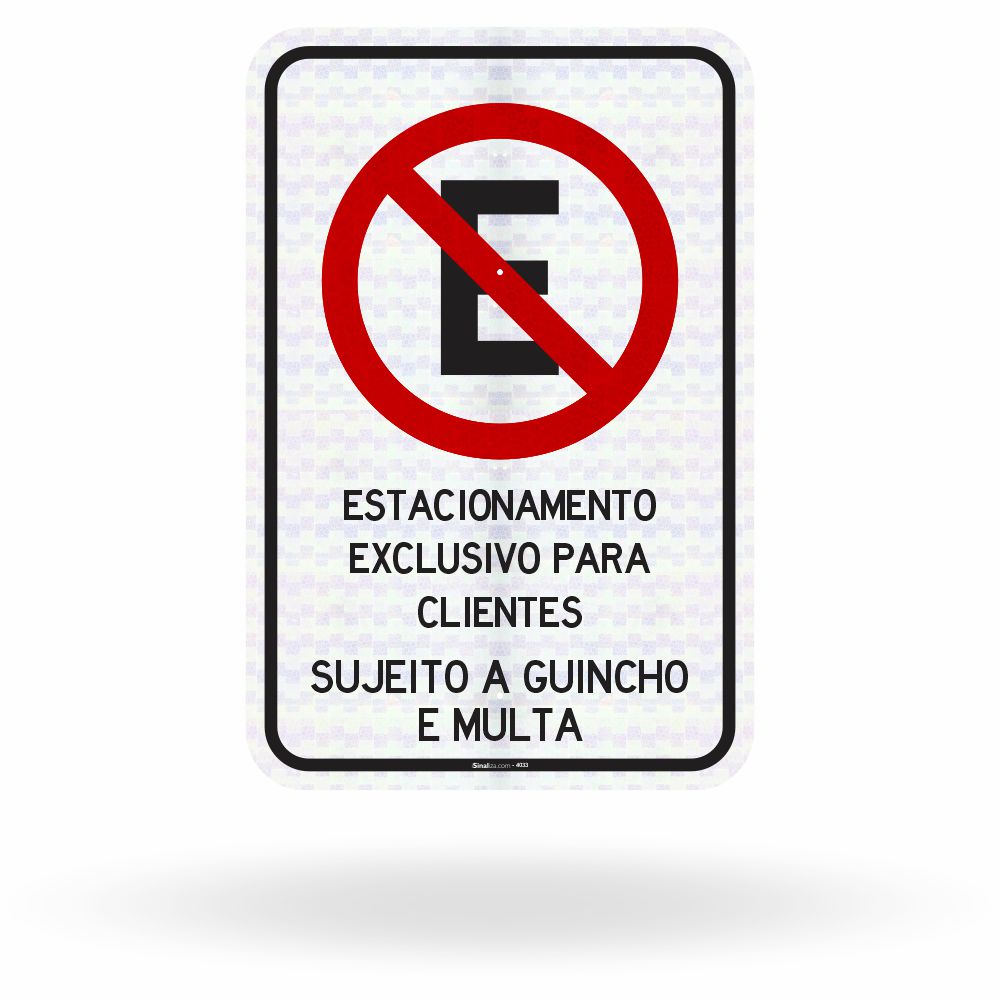 Placa Estacionamento Exclusivo Clientes - Sujeito a Guincho