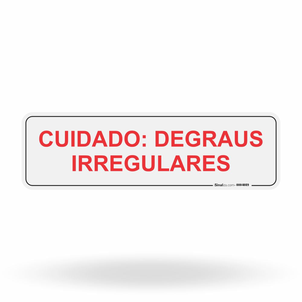 Placa de Sinalização "Cuidado: Degraus Irregulares" 24x69 cm
