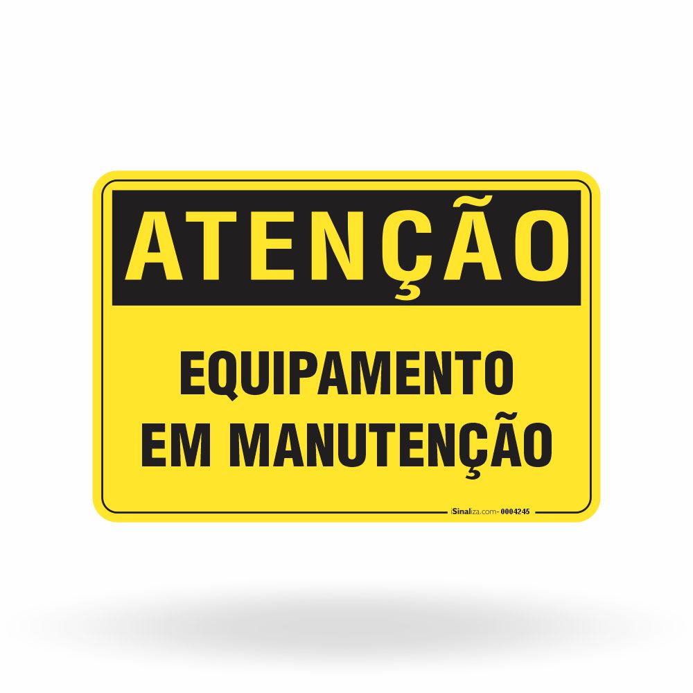 Placa Atenção - Equipamento em Manutenção