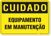 Placa Cuidado Equipamento Em Manutenção
