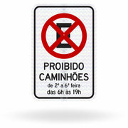 Placa R-6c Proibido Parar e Estacionar Caminhões Segunda a Sexta das 16h às 19h