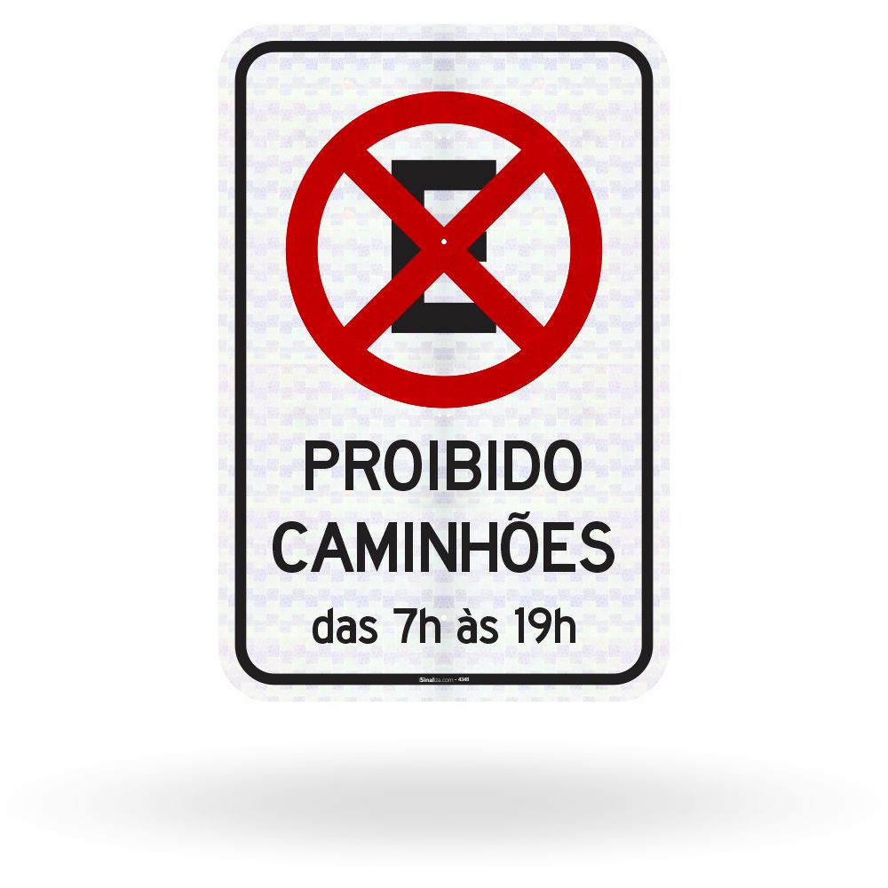 Placa Proibido Parar e Estacionar Caminhões (R-6c) - 7h às 19h