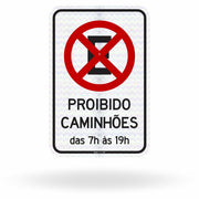 Placa Proibido Parar e Estacionar Caminhões (R-6c) - 7h às 19h