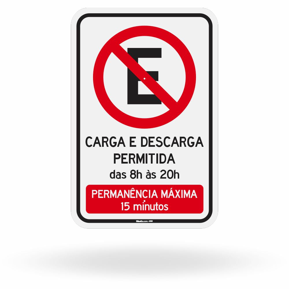 Placa Proibido Estacionar - Exceto Carga e Descarga (R-6a) - 8h às 20h