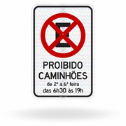 Placa Proibido Parar e Estacionar Caminhões (R-6c) - 6:30h às 19h