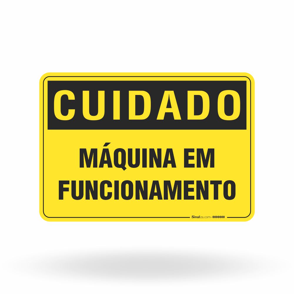Placa Cuidado - Máquina em Funcionamento