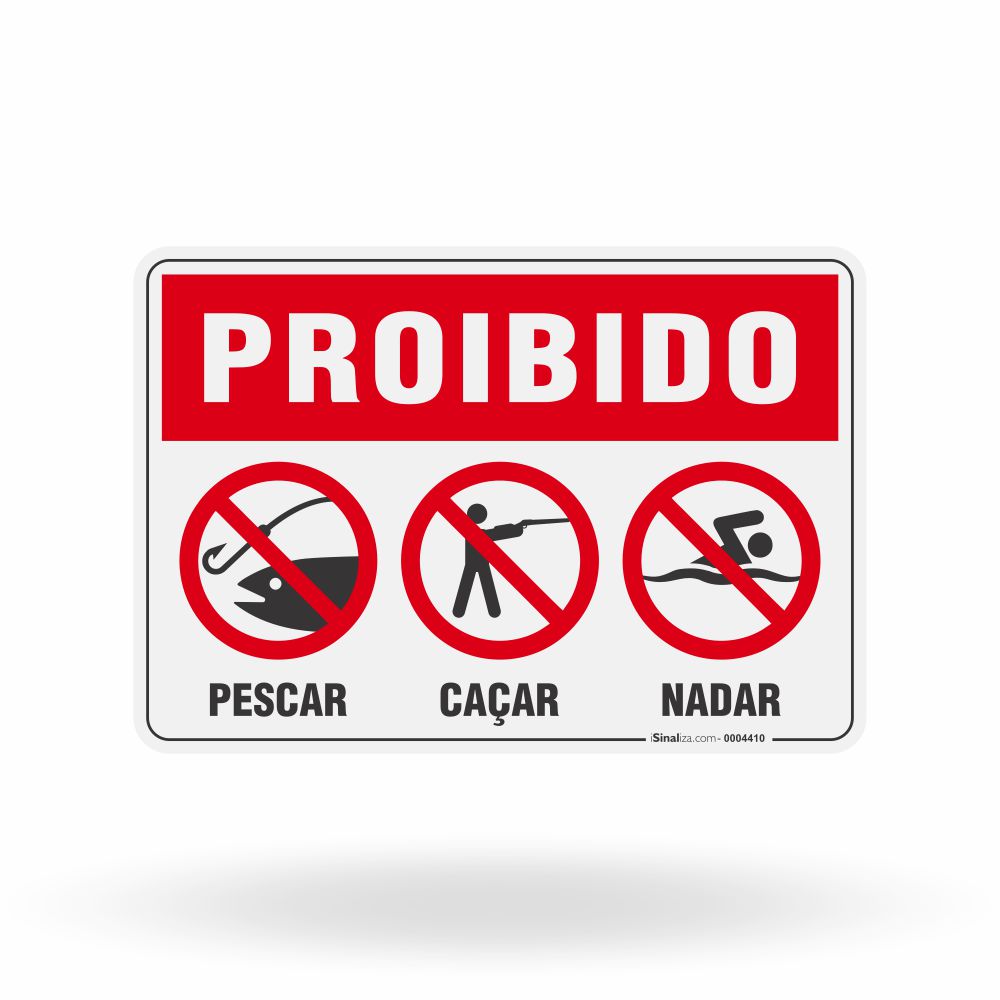 Placa Proibido - Pescar, Caçar e Nadar