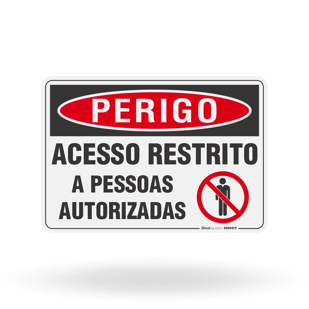 Placa Perigo - Acesso Restrito a Pessoas Autorizadas