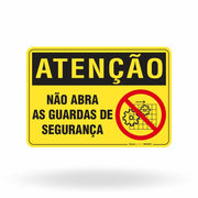 Placa de Atenção - Não Abra as Guardas de Segurança