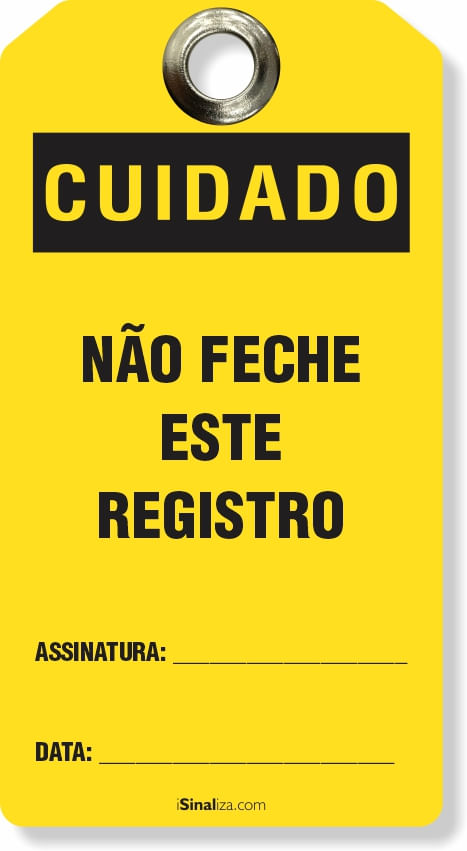 Etiqueta de Bloqueio LOTO "Cuidado: Não Feche Este Registro" (Embalagem com 14 unidades)