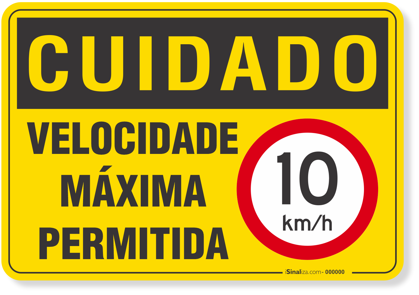 Placa Cuidado Velocidade Máxima Permitida 10km/h