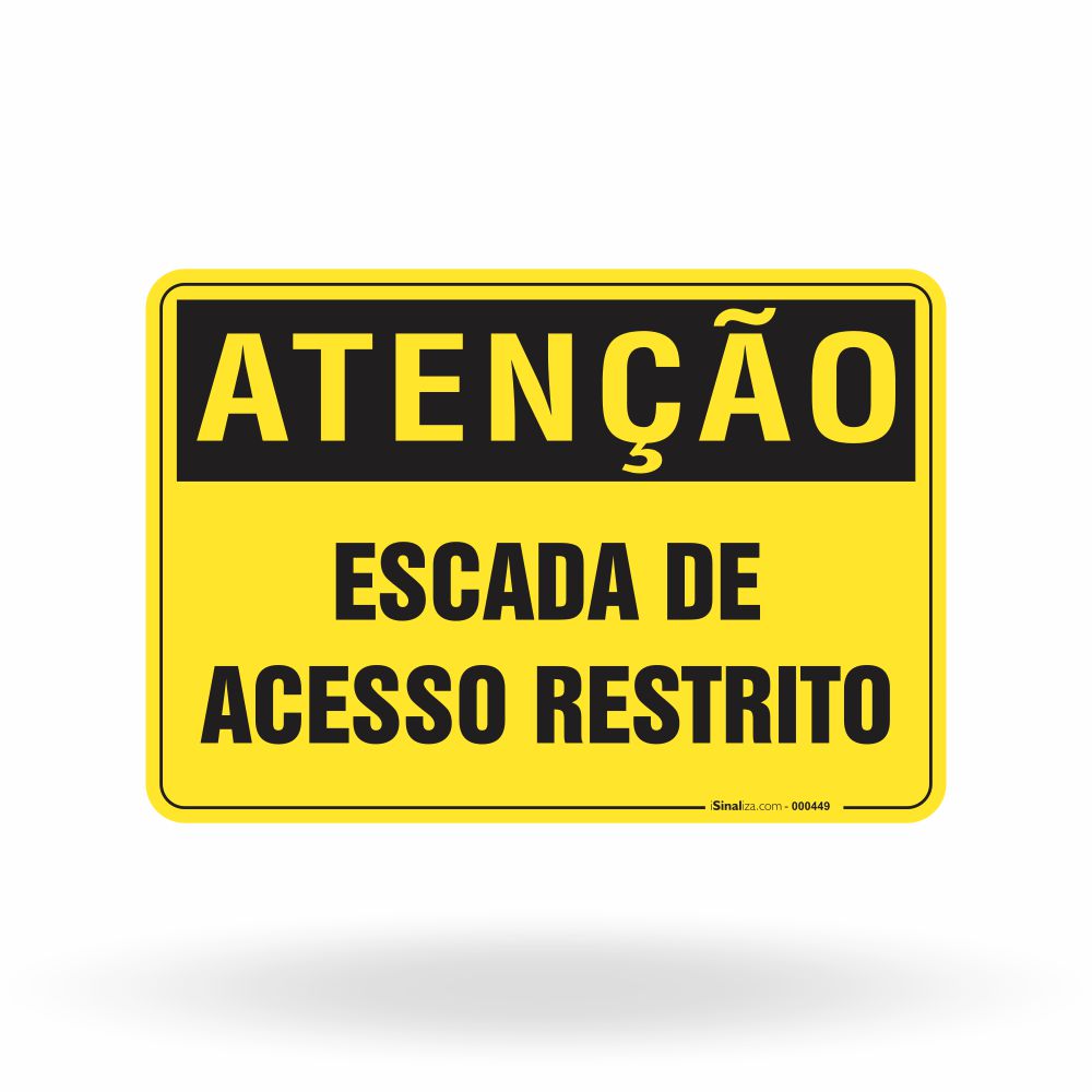 Placa Atenção - Escada de Acesso Restrito